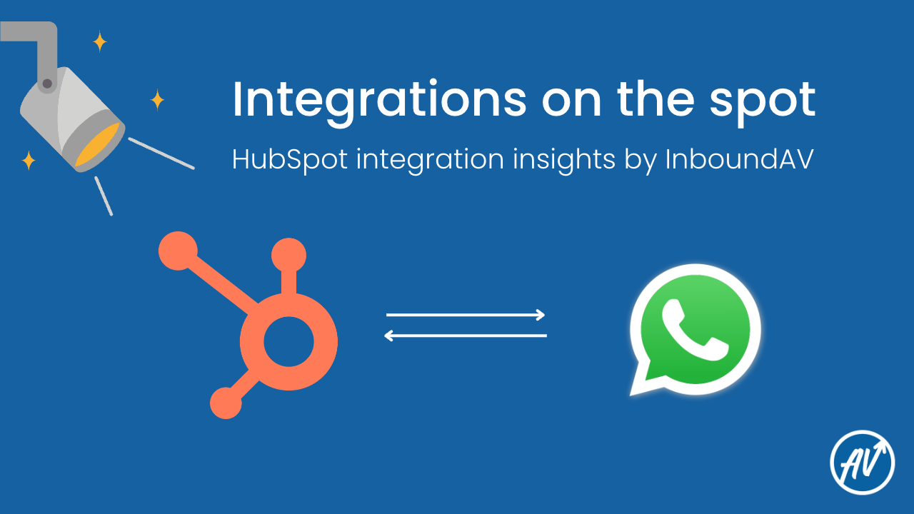 Integrations on the Spot: How to Use HubSpot’s new WhatsApp Integration