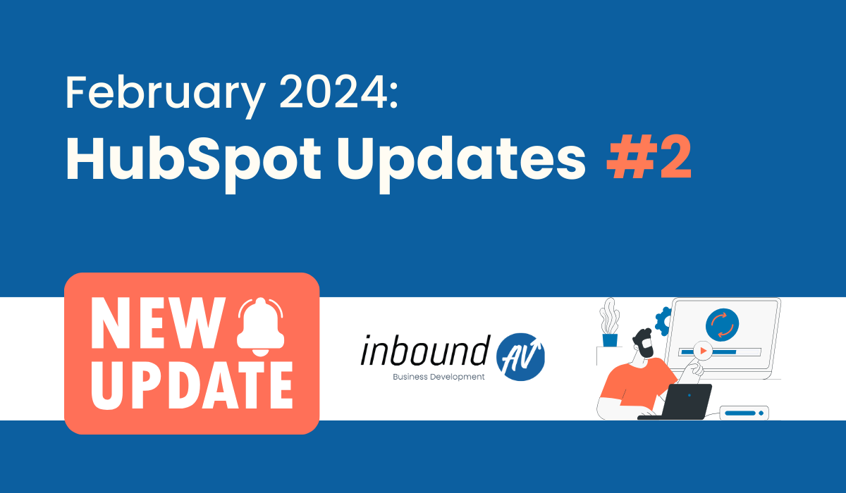 HubSpot Updates - February 2024