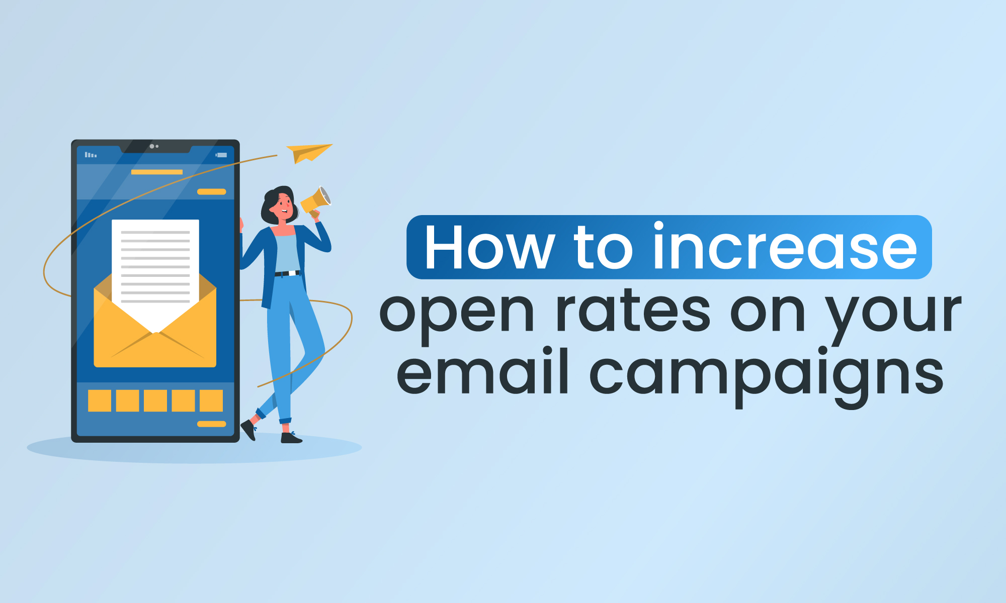 How to increase open rates on your email campaigns