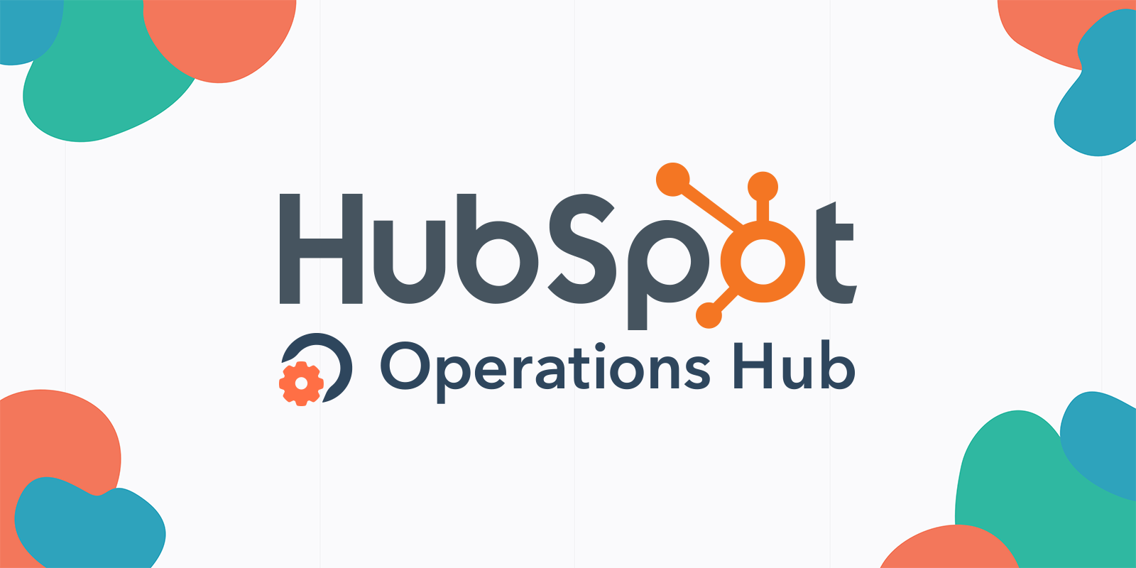 An Easy Guide to HubSpot’s Operations Hub