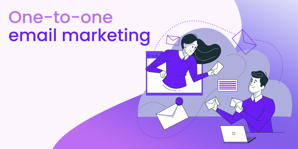 Utilizing One-to-One Emails In Your Email Marketing Strategy