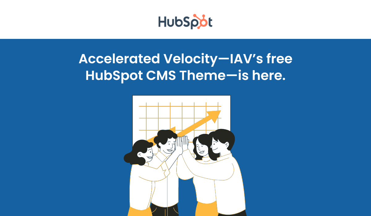 Accelerated Velocity—IAV’s free HubSpot CMS Theme—Has Arrived!